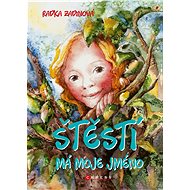 Štěstí má moje jméno - Radka Zadinová
