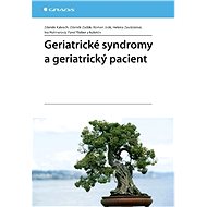 Geriatric syndromes and the geriatric patient - Zdeněk Zadák