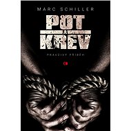 Pot a krev - Marc Schiller