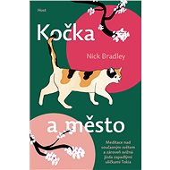 Kočka a město - Nick Bradley
