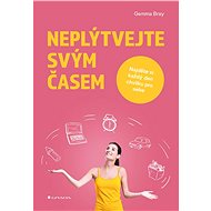 Don't waste your time - Gemma Bray