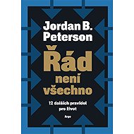 Řád není všechno - Jordan B. Peterson