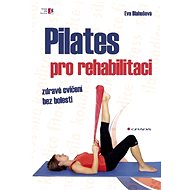 Pilates for rehabilitation - Eva Blahušová