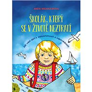 Školák, který se v životě neztratí - Anita Michajluková
