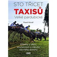 Sto třicet Taxisů Velké pardubické - Pavel Kovář