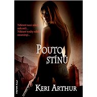 Pouto stínů - Keri Arthur