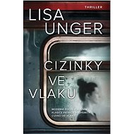 Cizinky ve vlaku - Lisa Unger