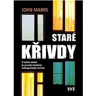 Staré křivdy - John Marrs