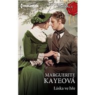 Láska ve hře - Marguerite Kayeová