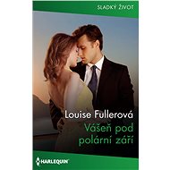 Vášeň pod polární září - Louise Fullerová