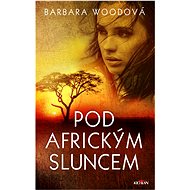Pod africkým sluncem - Barbara Woodová