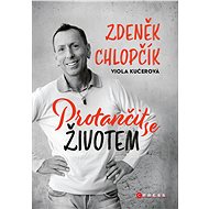 Protančit se životem - Zdeněk Chlopčík