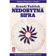 Nedobytná šifra - Arnošt Vašíček