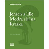 Jensen a lilie / Modrá slečna / Kráska - Josef Kocourek