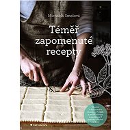 Almost forgotten recipes - Michaela Smolová