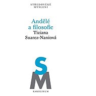 Andělé a filosofie - Tiziana Suarez-Nani