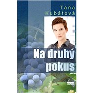Na druhý pokus - Táňa Kubátová