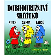 Trampoty skřítků Svena, Nilse a Larse - Marie Němcová