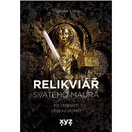 Relikviář svatého Maura - Vladimír Liška