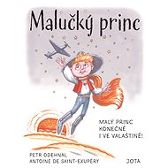 Malučký princ - Antoine de Saint-Exupery