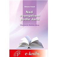 Nad evangeliem podle Jana - Silvano Fausti