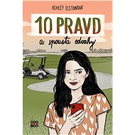 10 pravd a spousta odvahy - Ashley Elstonová
