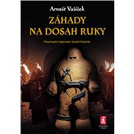 Záhady na dosah ruky - PhDr. Arnošt Vašíček