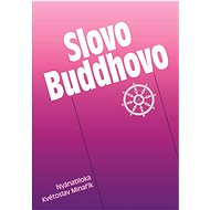 Slovo Buddhovo - Květoslav Minařík