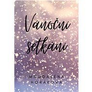 Vánoční setkání - Magdaléna Horáková