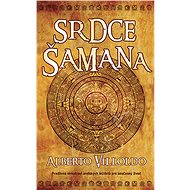 Heart of the Shaman - Alberto Villoldo