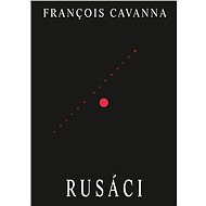Rusáci - Francois Cavanna