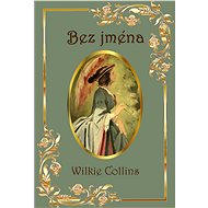 Bez jména - Wilkie Collins