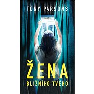 Thy neighbour's wife - Tony Parsons