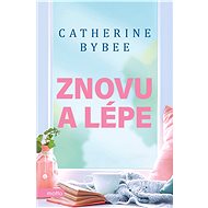 Znovu a lépe - Catherine Bybee