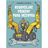 Neobyčejné příběhy pana inženýra - Barbora Klárová