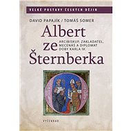 Albert ze Šternberka - David Papajík