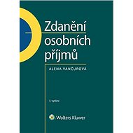 Zdanění osobních příjmů, 3. vydání - Alena Vančurová