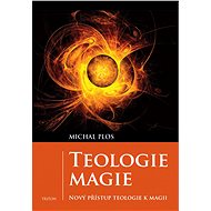 Teologie magie - Michal Plos