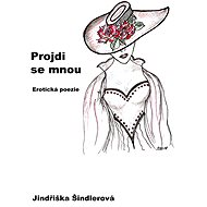Projdi se mnou - Jindřiška Šindlérová