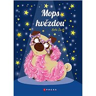 Mops hvězdou - Bella Swift