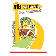 Tři ve Fanče, o Lindě nemluvě - Ivana Šmejdová