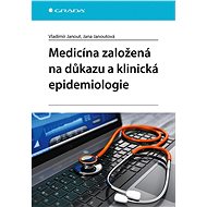 Evidence-based medicine and clinical epidemiology - Jana Janoutová