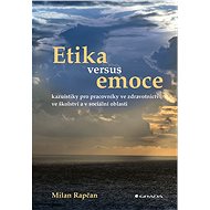 Ethics versus emotions - Milan Rapčan