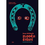 Zloději štěstí - Sean Michaels