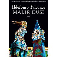 Malíř duší - Ildefonso Falcones