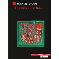 Středověk v nás - Martin Nodl