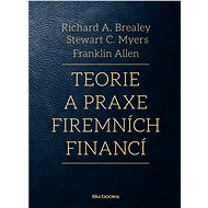 Teorie a praxe firemních financí - Richard A. Brealey
