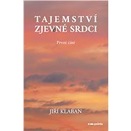 Secrets Revealed to the Heart - Part 1 - Jiří Klaban