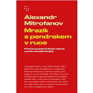 Mrazík s pendrekem v ruce - Alexandr Mitrofanov