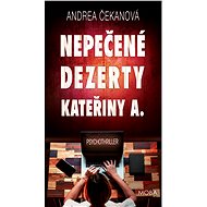 Unbaked desserts by Kateřina A. - Andrea Čekanová
